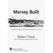 Mersey Built: The Role of Merseyside in the American Civil War (Hardback, B&W Edition)
