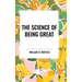 The Science of Being Great