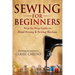 Sewing for Beginners: Step-By-Step Guide to Hand Sewing & Sewing Machine (Knitting for Beginners)