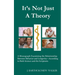 It's Not Just A Theory: A Monograph Examining the Relationship Between Behavior and Longevity-According to Both Science and the Scriptures
