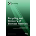 Recycling and Recovery of Biomass Materials