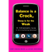 Balance Is a Crock, Sleep Is for the Weak: An Indispensable Guide to Surviving Working Motherhood