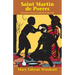 Saint Martin de Porres: The Story of the Little Doctor of Lima, Peru