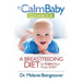The Calm Baby Cookbook: A Breastfeeding Diet to Calm Your Fussy Baby