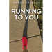 Running to You
