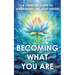 Becoming What You Are: A Concise Guide to Awakening the Light Within
