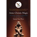 Aztec Christic Magic: The Ancient Americans, Meditation, and the Astral Body