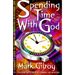 Spending Time with God: A Teenager's Guide to Creating an Incredible Devotional Life