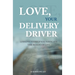 Love, Your Delivery Driver