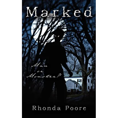 Marked: Man or Monster?