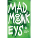 Mad Monkeys: A Darkly Funny Novel
