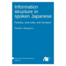 Information structure in spoken Japanese