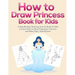 How to Draw Princess Books for Kids: A Step-By-Step Drawing Activity Book for Kids to Learn How to Draw Princesses, Unicorns and Other Fairy Tale Pict