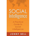 Social Intelligence: A Practical Guide to Social Intelligence: Communication Skills - Social Skills - Communication Theory - Emotional Intelligence -