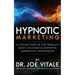 Hypnotic Marketing: A Collection of the World's Most Successful Hypnotic Marketing Techniques