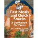 Fast Meals and Quick Snacks: A Cookbook for Teens