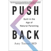 Push Back: Guilt in the Age of Natural Parenting