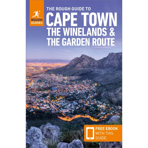 The Rough Guide to Cape Town, the Winelands and the Garden Route: Travel Guide with eBook