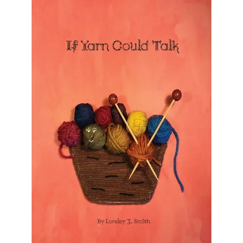 If Yarn Could Talk