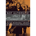 Not Automatic: Women and the Left in the Forging of the Auto Workers' Union