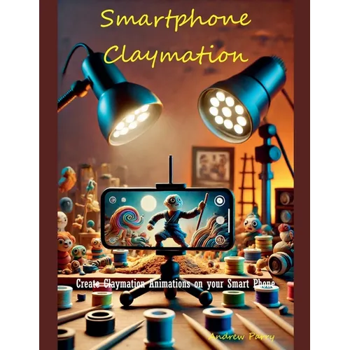 Smartphone Claymation - Paperback
