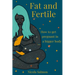 Fat and Fertile: How to get pregnant in a bigger body