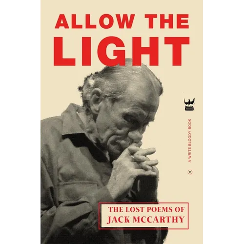 Allow The Light: The Lost Poems of Jack McCarthy