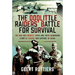 The Doolittle Raiders' Battle for Survival: The Men Who Bombed Tokyo and Their Harrowing Story of Escape and Capture in China