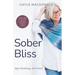 Sober Bliss: Quit Drinking. Feel Good.