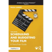 Scheduling and Budgeting Your Film: A Panic-Free Guide