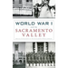 World War I and the Sacramento Valley