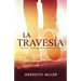 La Travesía: Una Guía de Auto-Recuperación Después del Abuso Narcisista