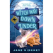 Witch Way Down Under: A Witch Way Paranormal Cozy Mystery #3