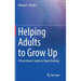 Helping Adults to Grow Up: A Practitioner's Guide to Stage Climbing