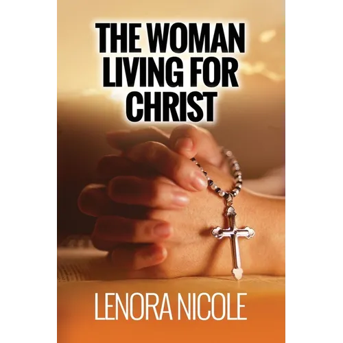 The Woman Living For Christ
