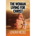 The Woman Living For Christ