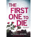 The First One to Die: An Unputdownable Crime Thriller