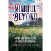 Mindful Beyond: Poems and Meditations of God's Masterpieces