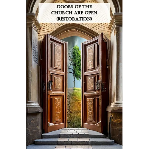 Doors Of The Church Are Open (Restoration)