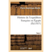 Histoire de l'expédition française en Égypte. Tome 1