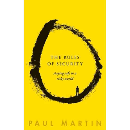 Rules of Security: Staying Safe in a Risky World