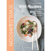 Wild Recipes: Plant-Based - Organic - Gluten-Free - Delicious
