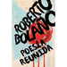 Roberto Bolaño: Poesía Reunida / Collected Poetry