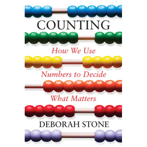 Counting: How We Use Numbers to Decide What Matters