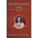 The Autobiography of a Yogi: The Classic Story of One of India's Greatest Spiritual Thinkers