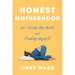 Honest Motherhood: On Losing My Mind and Finding Myself