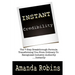 I.N.S.T.A.N.T. Credibility: The 7 Step Breakthrough Formula Transforming You Fro