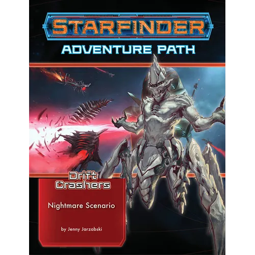 Starfinder Adventure Path: Nightmare Scenario (Drift Crashers 2 of 3)