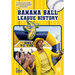 Banana Ball League History
