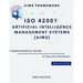 ISO 42001 Artificial Intelligence Management Systems (AIMS) Implementation Guide: AIMS Framework AI Security Standards With tools & FAQs